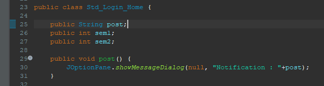 The Std_Login_Home class is defined, which represents the main class of the application. Inside the class, there are variables for post, sem1, and sem2, as well as a post() method that displays a notification using a message dialog.